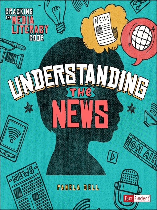 Title details for Understanding the News by Pamela Dell - Available